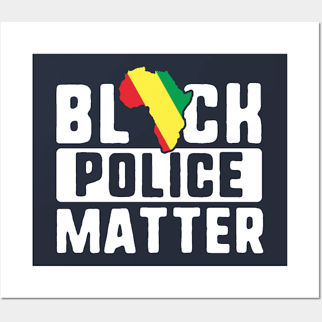 Black Police Matter T-Shirt Africa History Month Lives Gift Wall Art by 14thFloorApparel